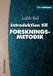 Introduktion till forskningsmetodik; Judith Bell; 2000