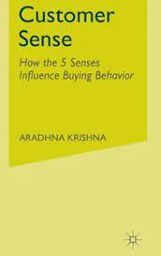 Customer Sense; Aradhna Krishna; 2013