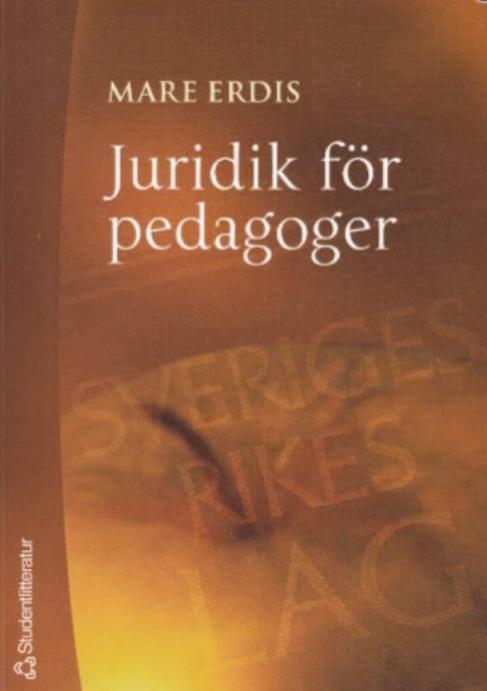 Juridik för pedagoger; Mare Erdis; 2000