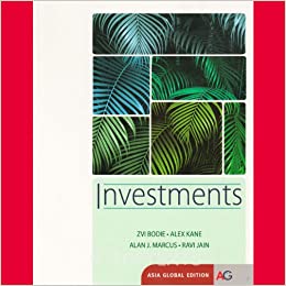 InvestmentsThe McGraw-Hill/Irwin series in finance, insurance and real estate; Zvi Bodie, Alan J. Marcus, Alex Kane; 2011