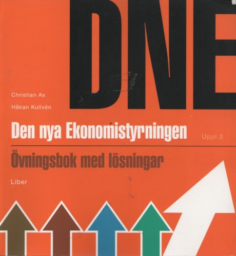 Den nya ekonomistyrningen Övningsbok; Ax, Christian; 2005