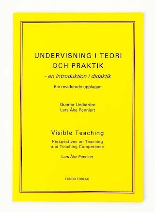 Undervisning i teori och praktik : en introduktion i didaktik; Gunnar Lindström; 2003