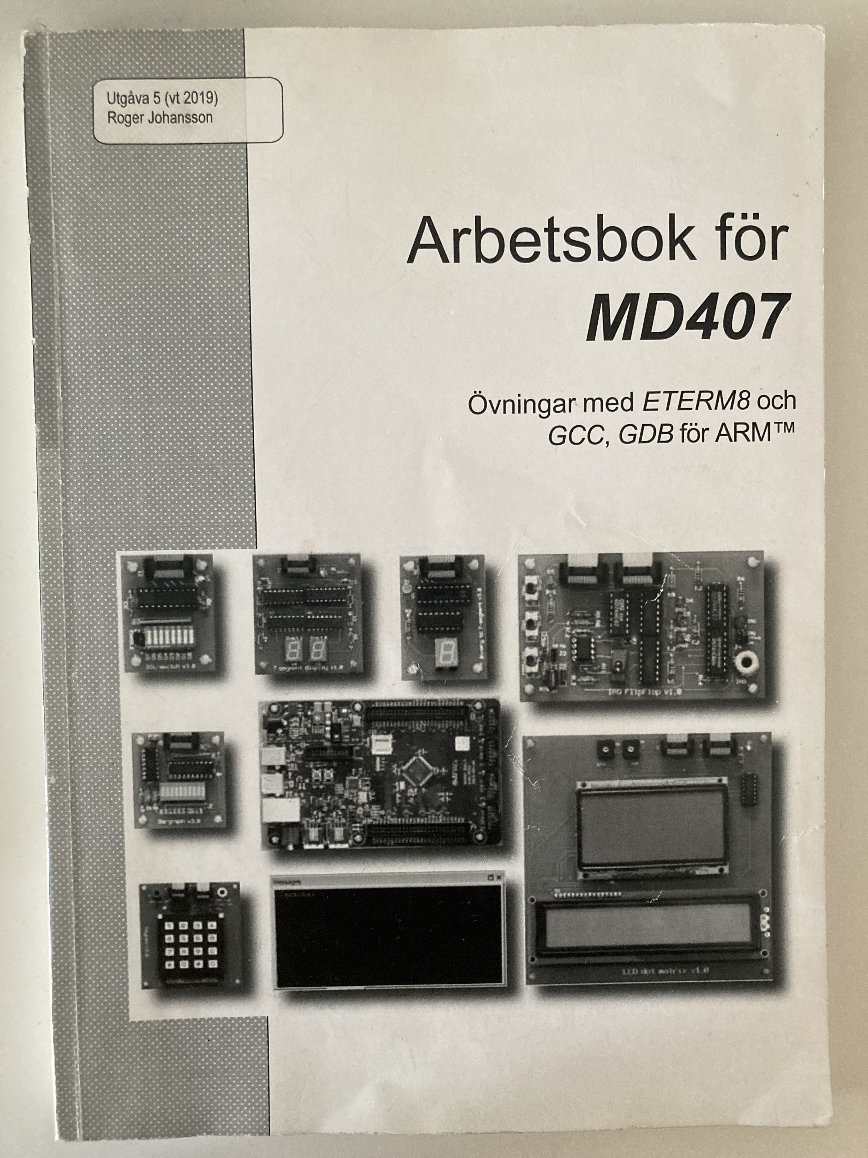 Arbetsbok för MD407 Övningar med ETERM8 och GCC, GDB för ARM; Roger Johansson; 2019