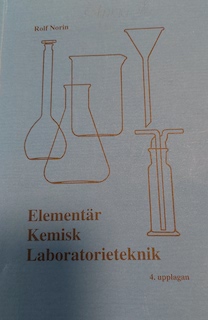 Elementär kemisk laboratorieteknik; Rolf Norin; 2000