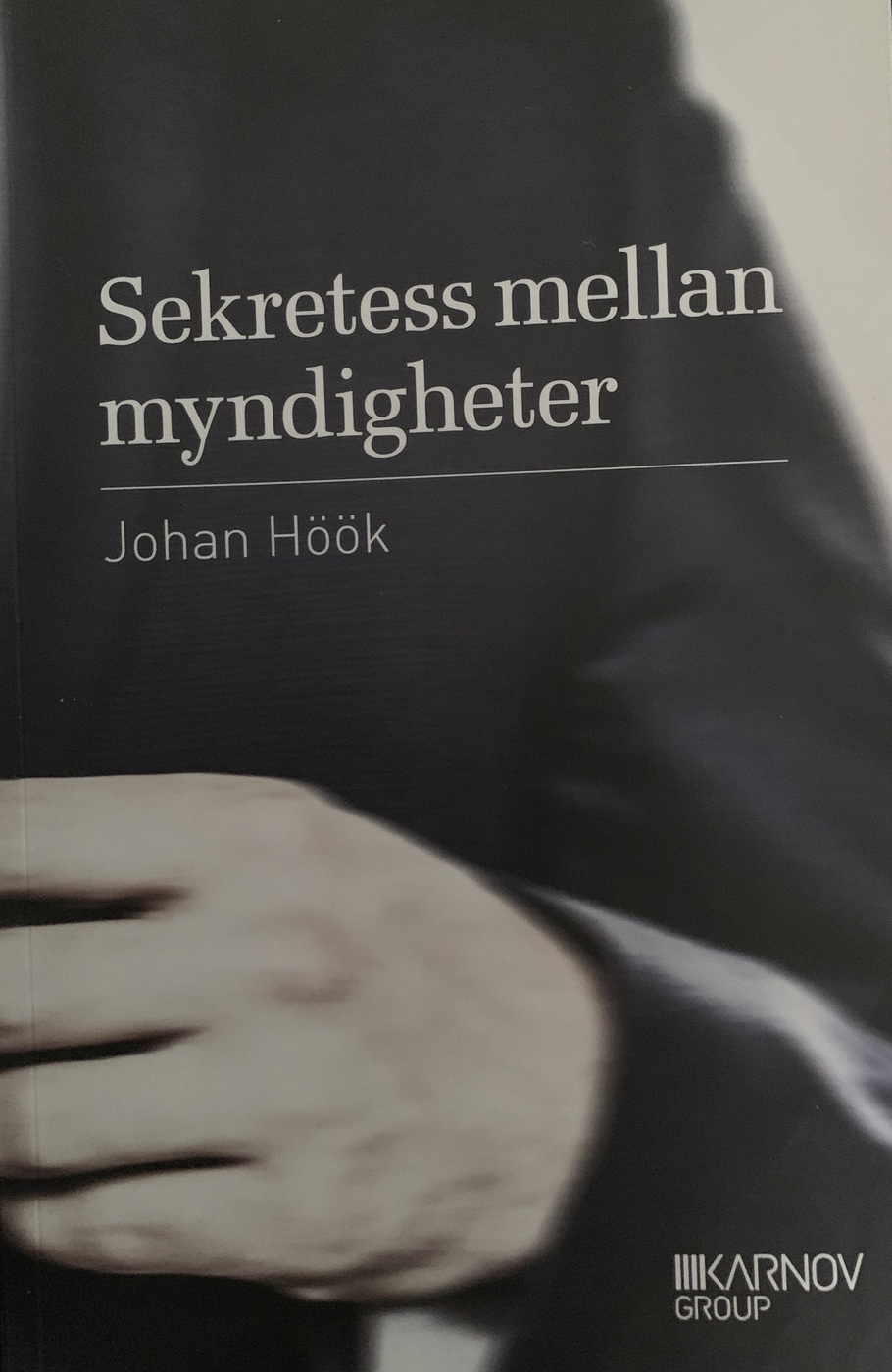 Sekretess mellan myndigheter; Johan Höök; 2015