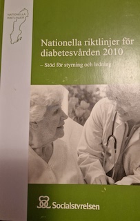 Nationella riktlinjer för diabetesvården 2010 : stöd för styrning och ledning; Sverige. Socialstyrelsen, Sverige. Medicinalstyrelsen; 2010