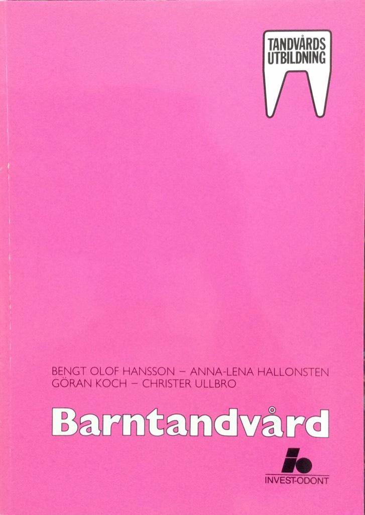 Barntandvård; Bengt Olof Hansson, Carina Qvarnström Ahlklo; 1991