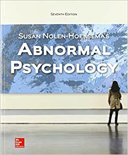 Abnormal Psychology; Susan Nolen-Hoeksema; 2016