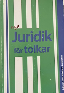 Juridik för tolkar; Brittmari Ulvås Mårtenson; 2016