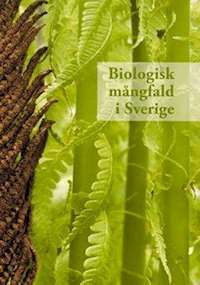 Biologisk mångfald i Sverige; Claes Bernes; 2011