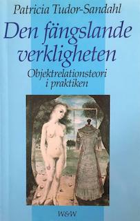 Den fängslande verkligheten; Patricia Tudor-Sandahl; 1992