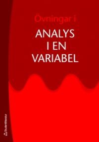 Övningar i analys i en variabel; Arne Persson, Matematiska institutionen Lund, Lars-Christer Böiers; 2007