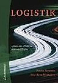 Logistik : läran om effektiva materialflöden; Patrik Jonsson, Stig-Arne Mattsson; 2005
