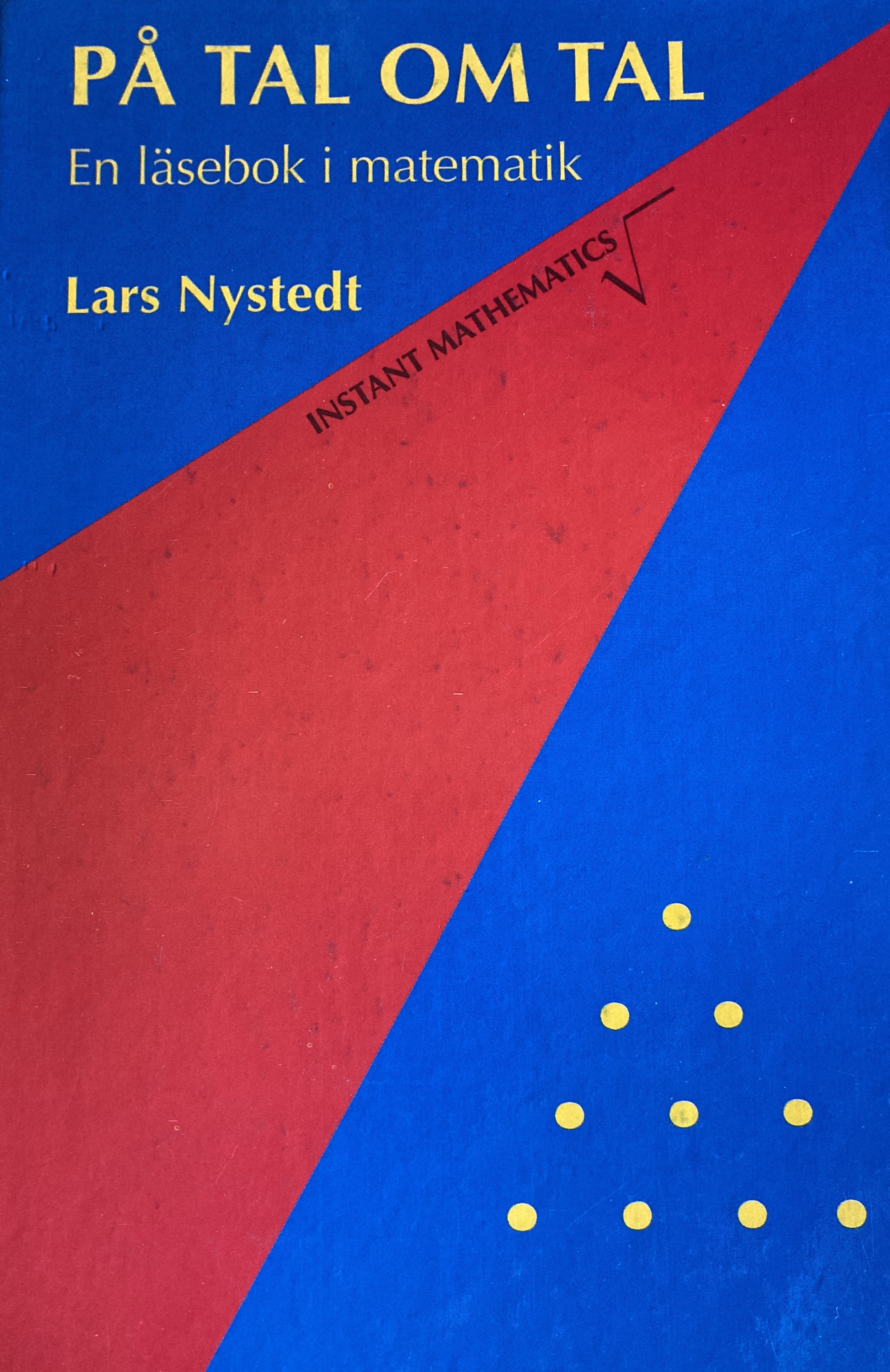 På tal om tal : en läsebok i matematik; Lars Nystedt; 2012