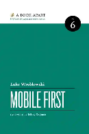 Mobile first; Luke Wroblewski; 2011