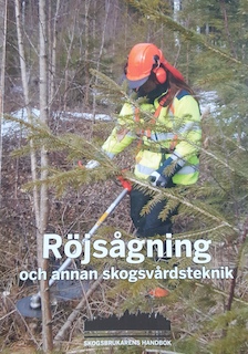 Röjsågning bch annan skogsvårdsteknik; Royne Andersson; 2013