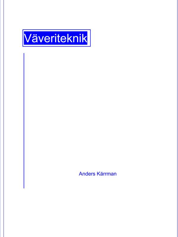 Väveriteknik; Anders Kärrman; 2005