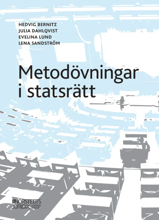Metodövningar i statsrätt; Hedvig Bernitz, Julia Dahlqvist, Evelina Lund, Lena Sandström; 2022