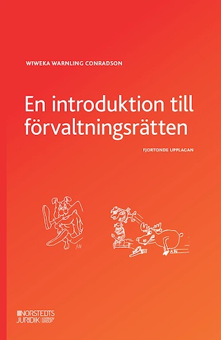 En introduktion till förvaltningsrätten; Wiweka Warnling Conradson; 2022