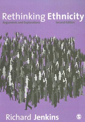 Rethinking Ethnicity; Richard P Jenkins; 2008