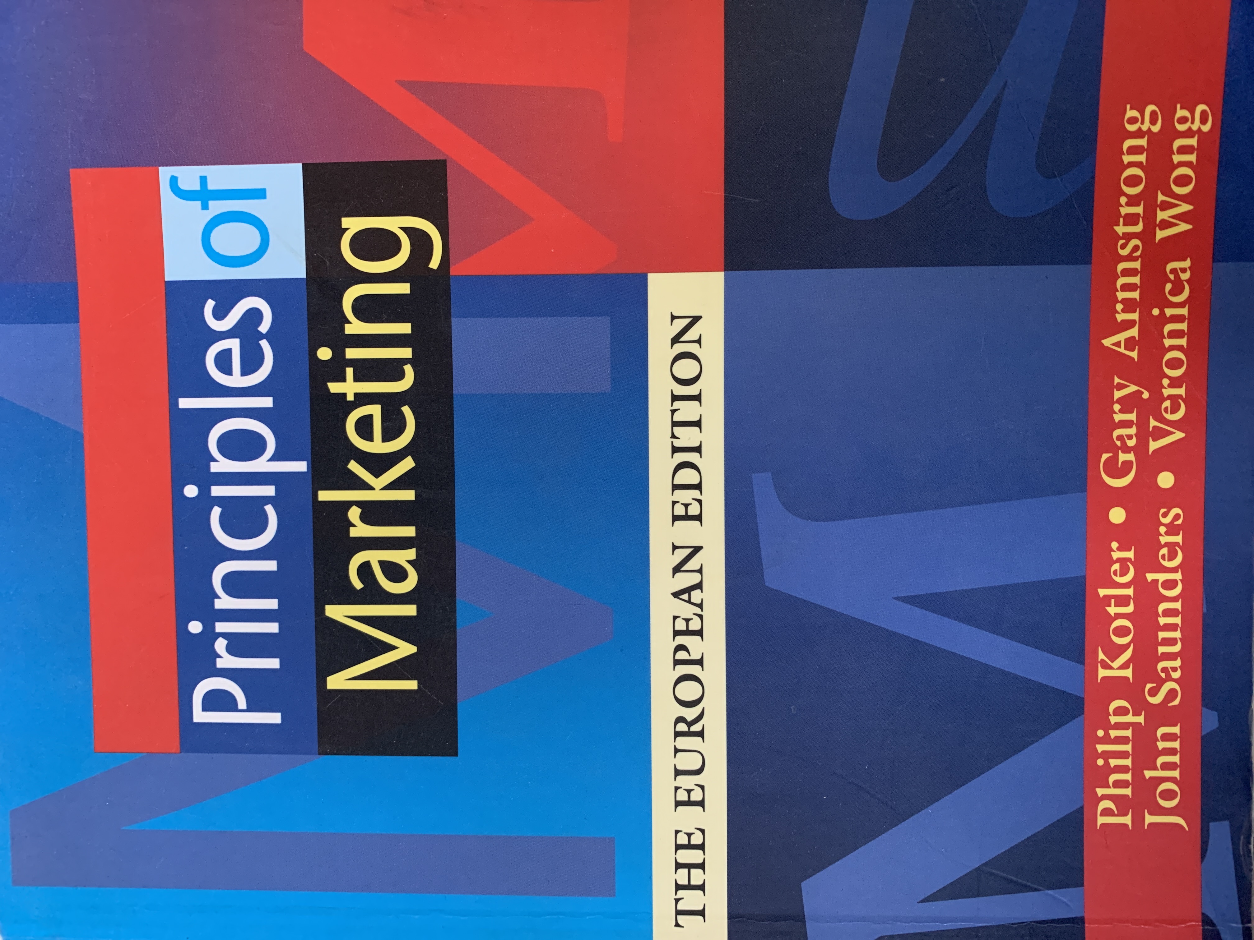 Principles of Marketing; Gary Armstrong, John Saunders, Philip Kotler, Veronica Wong; 1996