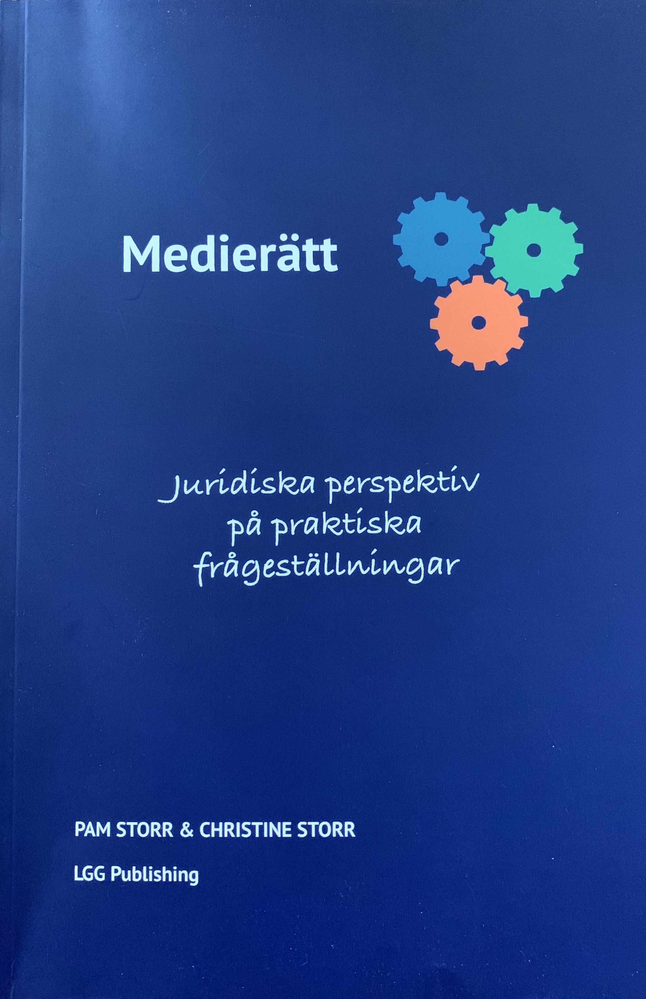 Medierätt: juridiska perspektiv på praktiska frågeställningar; Pam Storr, Christine Storr; 2020