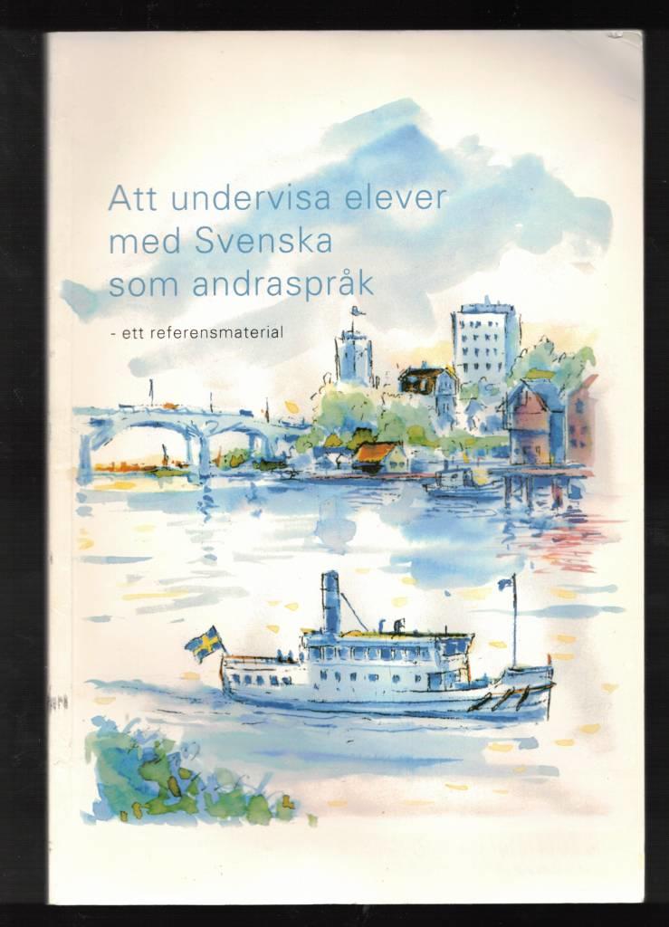 Att undervisa elever med svenska som andraspråk; Ulf P. Lundgren; 2000