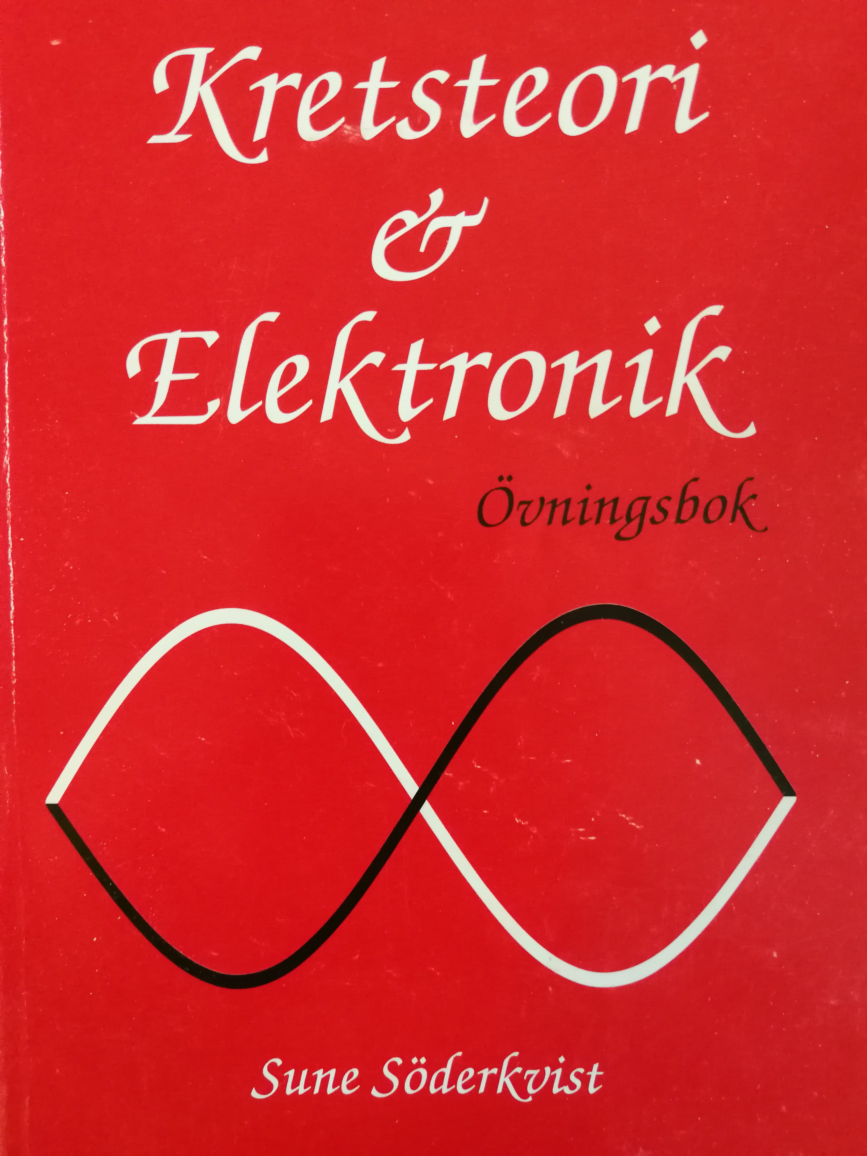 Kretsteori & Elektronik Övningsbok; Sune Söderkvist; 0
