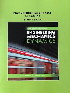 Engineering Mechanics Dynamics Study Pack; Anthony Bedford, Wallace Fowler; 2008