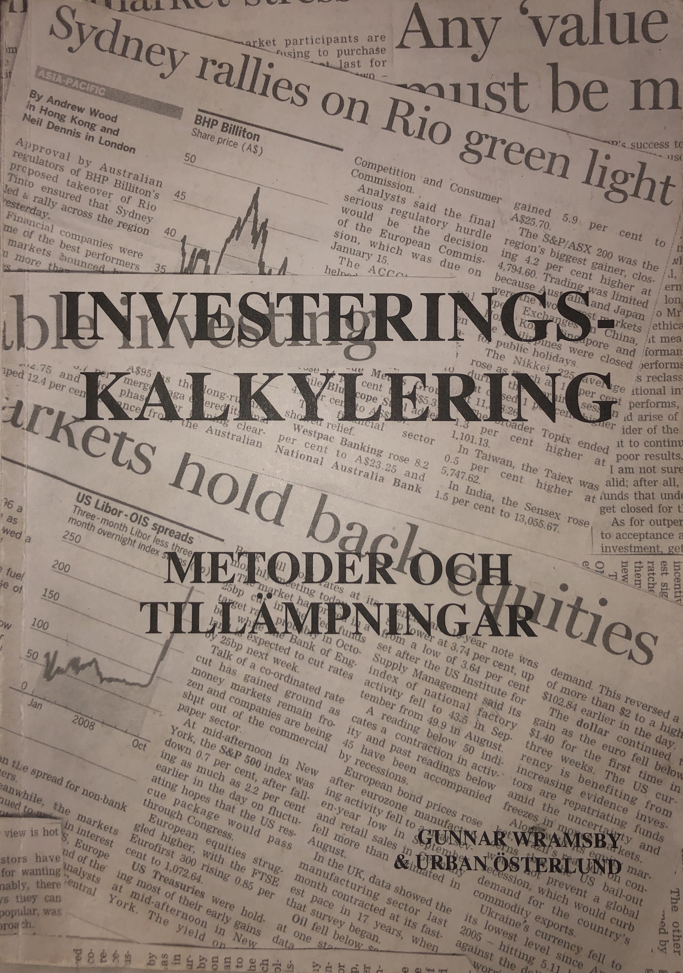Investeringskalkylering: metoder och tillämpningar; Gunnar Wramsby, Urban Österlund, Gunnar Wramsby Urban Österlund; 2009