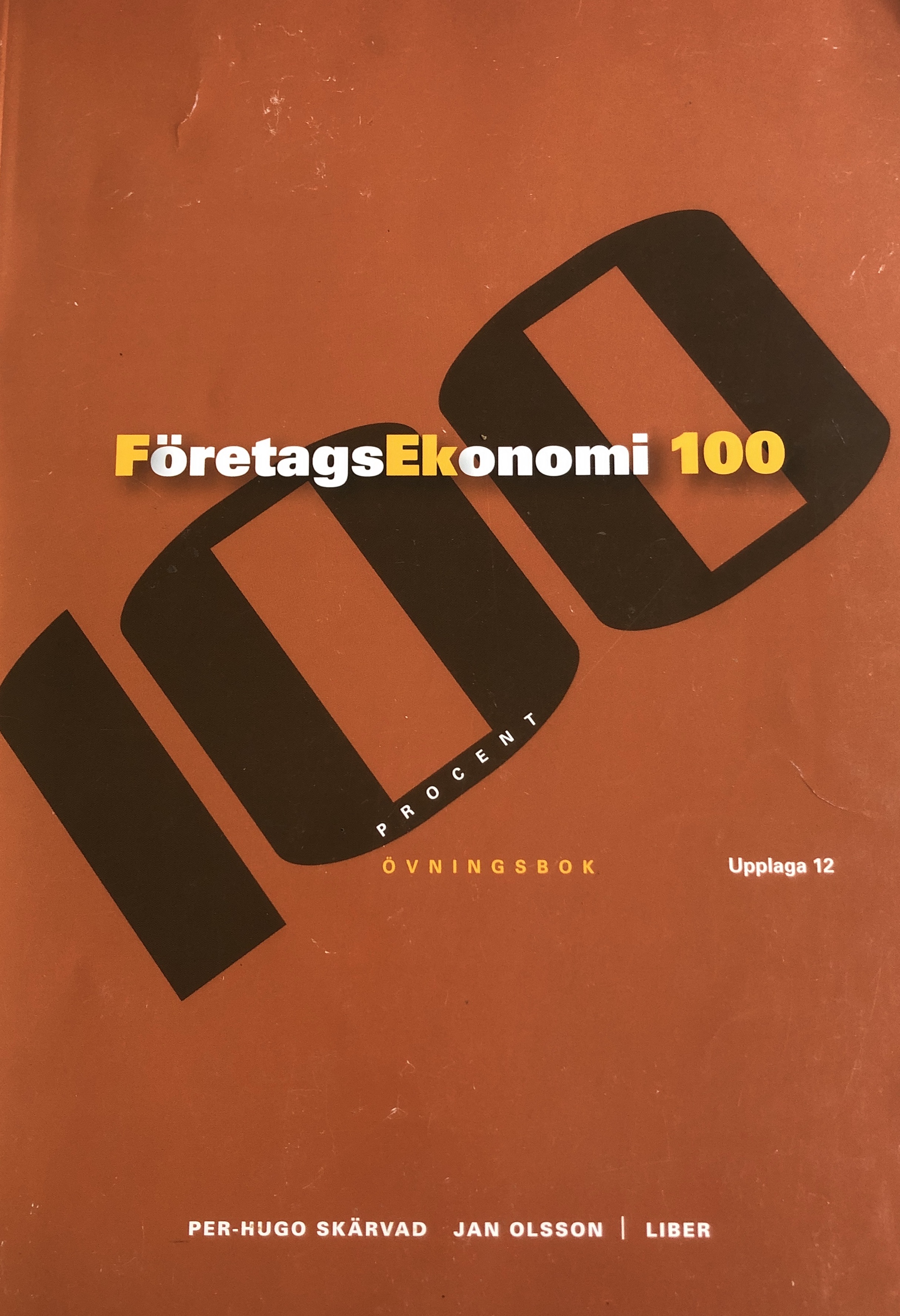 Företagsekonomi 100 Övningsbok; Per-Hugo Skärvad; 2006