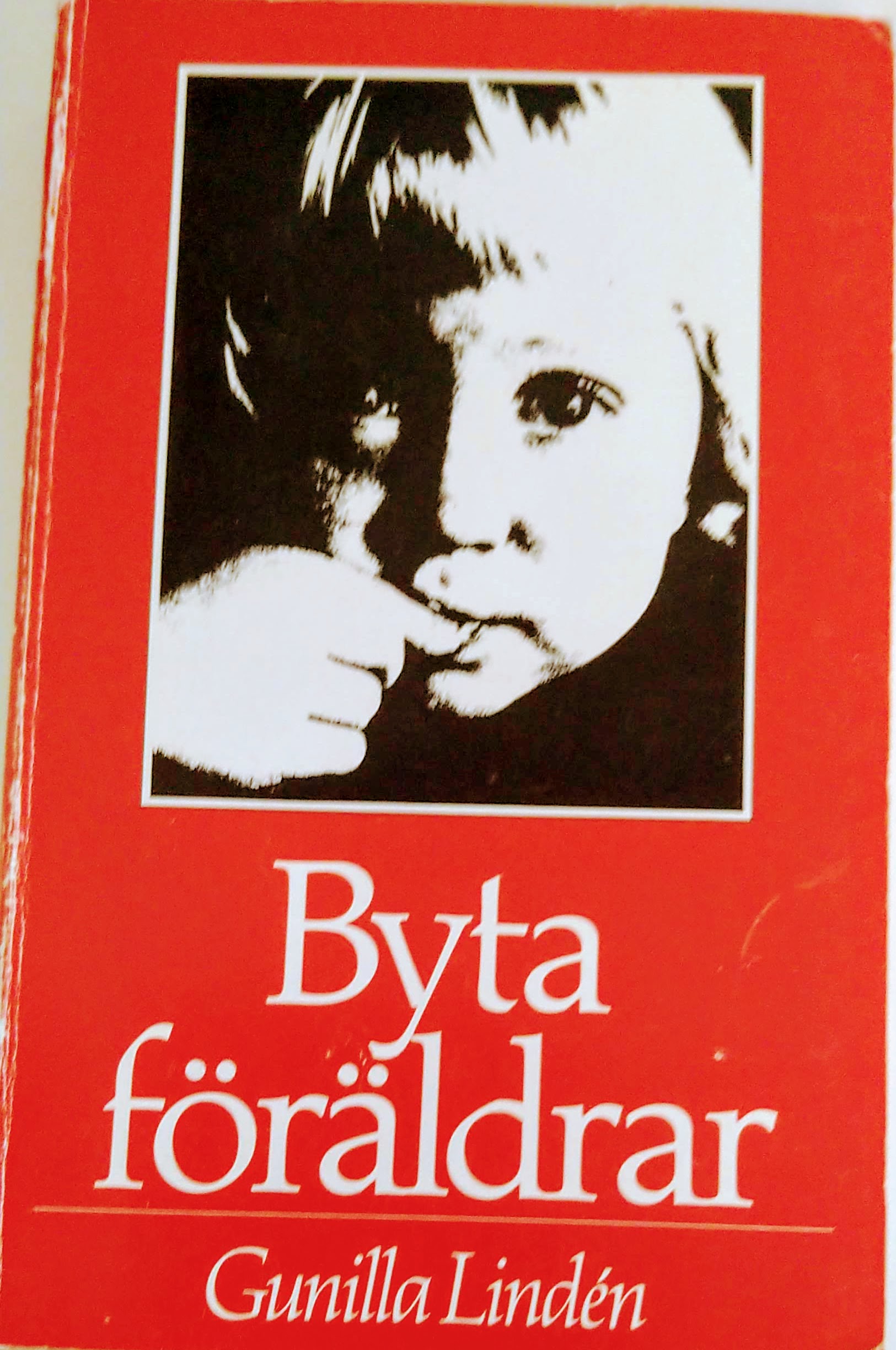 Byta föräldrar; Gunilla Lindén; 1982