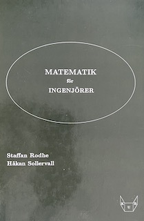 Matematik för ingenjörer; Staffan Rodhe, Håkan Sollervall; 2006