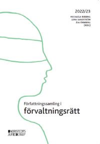 Författningssamling i förvaltningsrätt : 2022/23; Michaela Ribbing, Lena Sandström, Åsa Örnberg; 2022