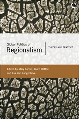 Global Politics of Regionalism; Björn Hettne, Mary Farrell, Luk Langenhove; 2005