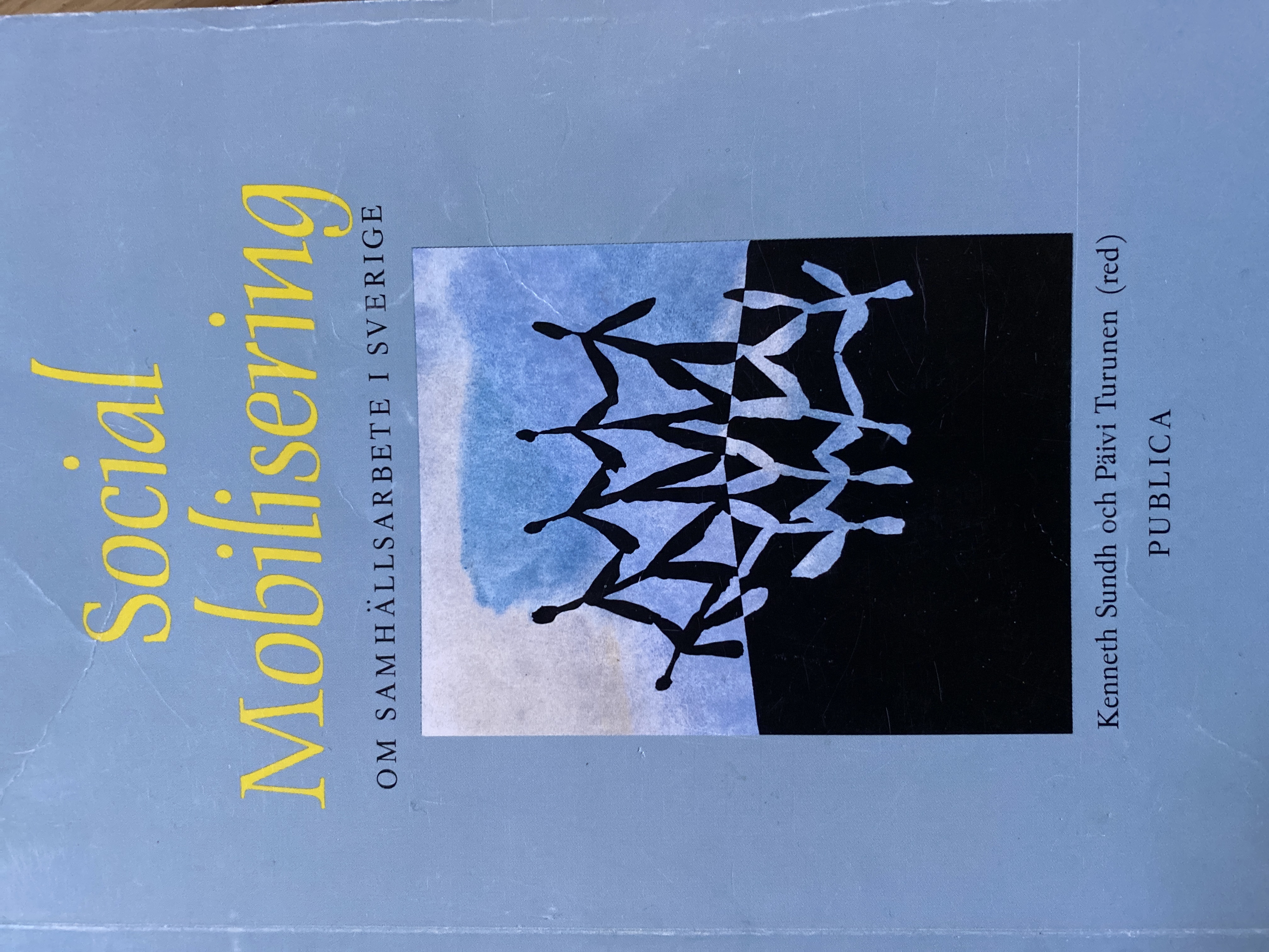 Social mobilisering om samhällsarbete i Sverige; Kenneth Sundh, Päivi Turunen; 1992