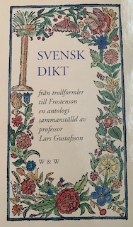Svensk dikt : från trollformler till Frostenson : en antologi; Lars Gustafsson; 1995