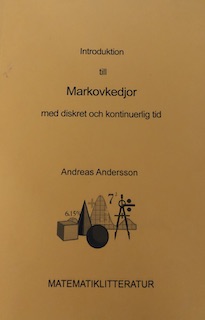 Introduktion till Markovkedjor med diskret och kontinuerlig tid; Andreas Andersson; 2007
