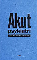Akut psykiatri; Jan-Otto Ottosson, Hans Ottosson, Mats Ottosson, Ulf Åsgård; 1997