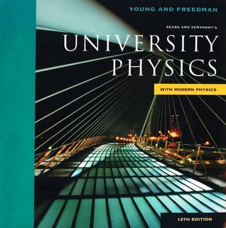 Sears and Zemansky's University Physics: With Modern PhysicsAddison-Wesley series in physicsPearson international edition; Young and Freedman; 2008