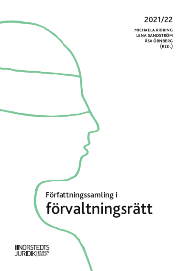 Författningssamling i förvaltningsrätt : 2021/22; Michaela Ribbing, Lena Sandström, Åsa Örnberg; 2021