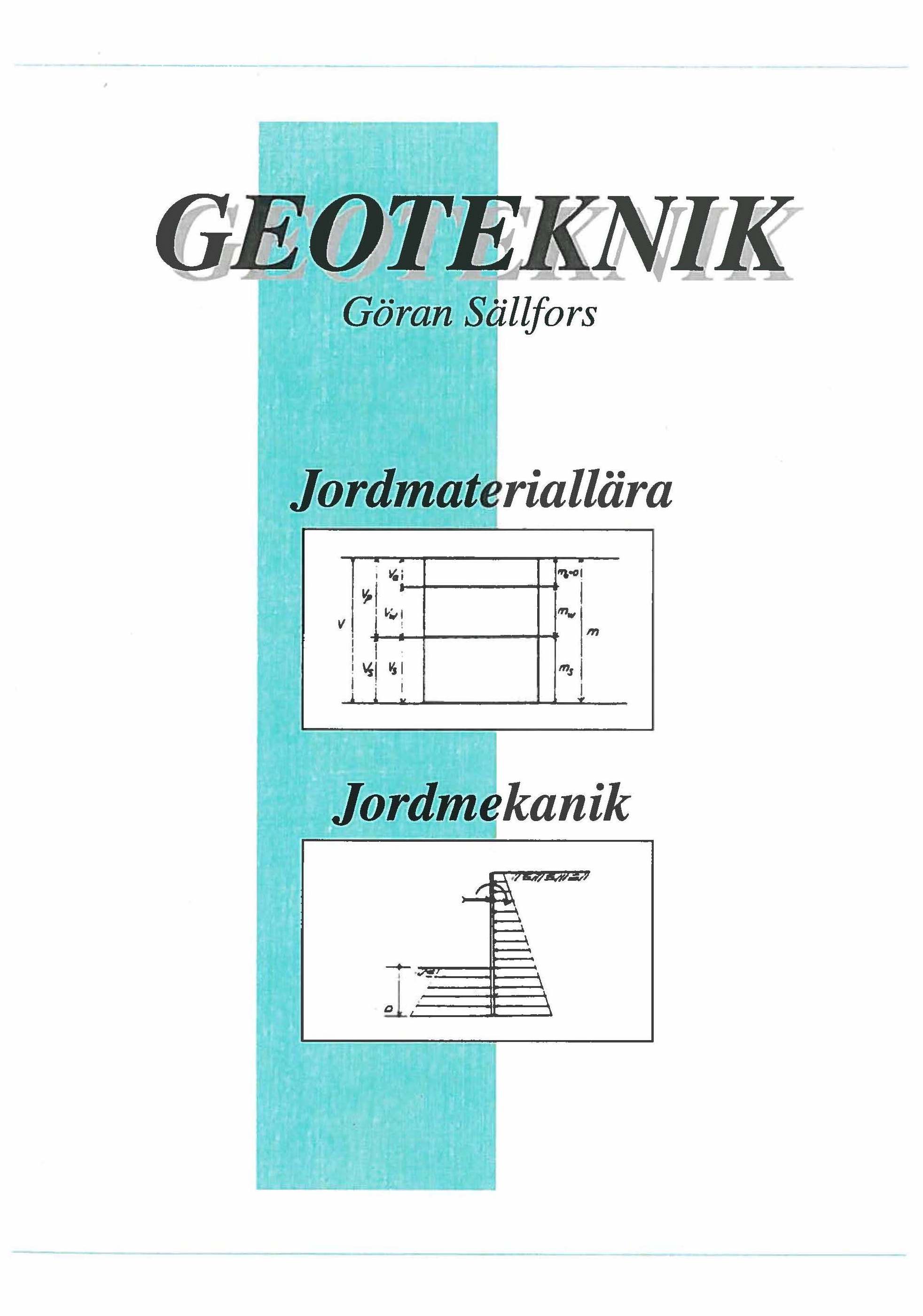 Geoteknik: jordmateriallära, jordmekanik; Göran Sällfors; 2013