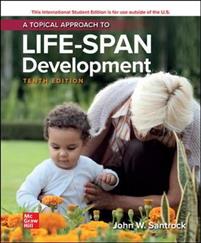 ISE A Topical Approach to Lifespan Development; John Santrock; 2019