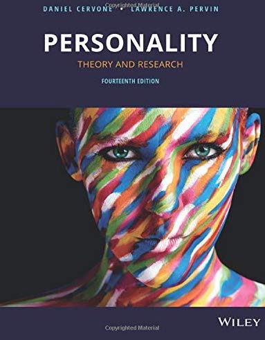 Personality: Theory and Research; Daniel Cervone, Lawrence A. Pervin; 2019