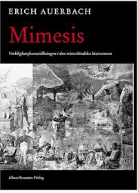 Mimesis - Verklighetsframställningen i den västerländska litteraturen; Erich Auerbach; 1998