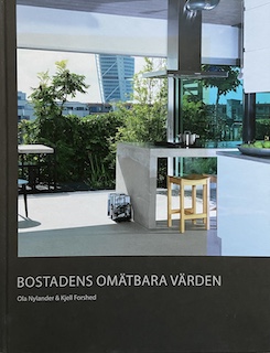 Bostadens omätbara värden; Ola Nylander, Kjell Forshed; 2011