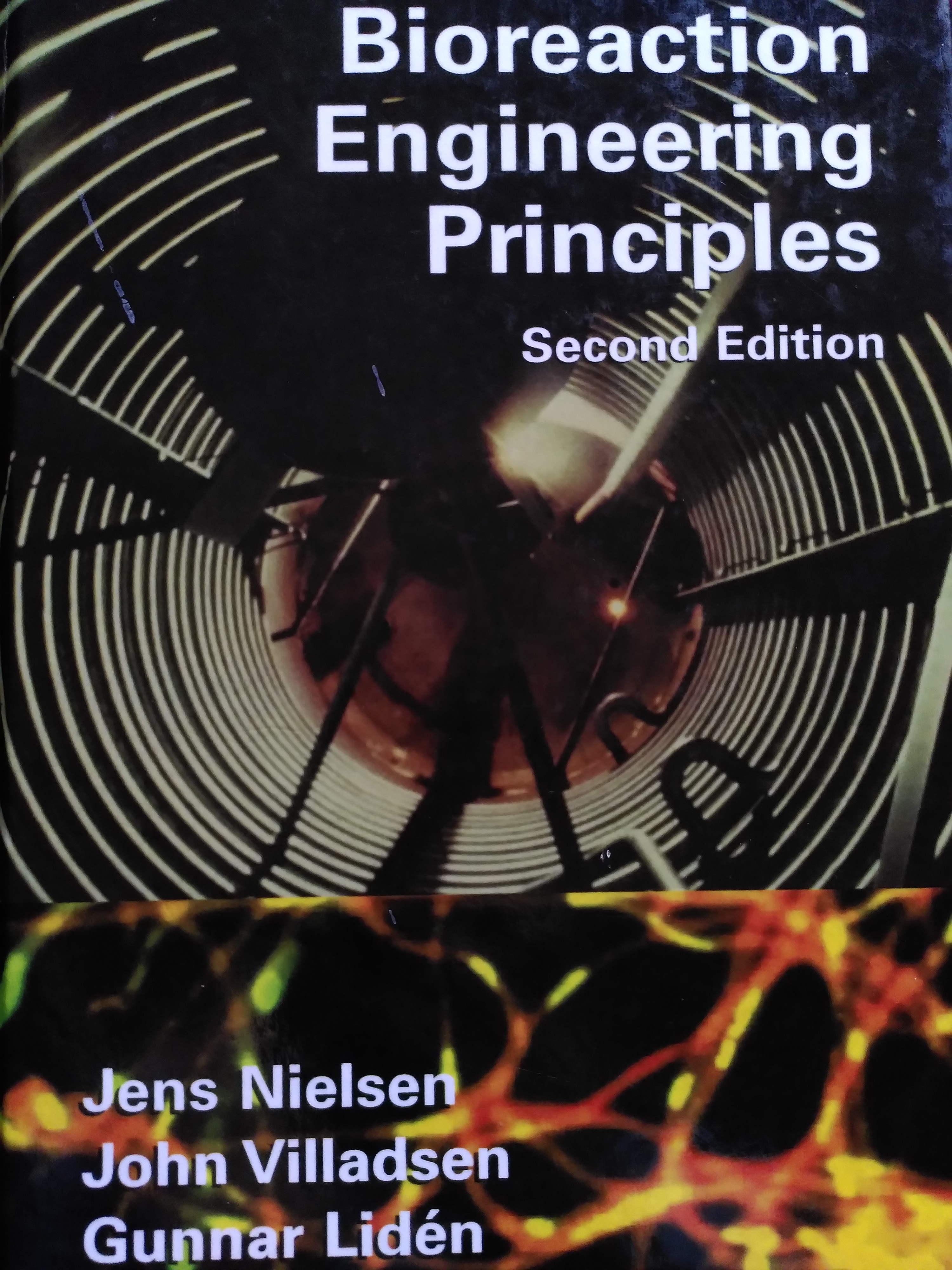 Bioreaction Engineering Principles; Jens Høiriis Nielsen, John Villadsen, Gunnar Lidén; 2003