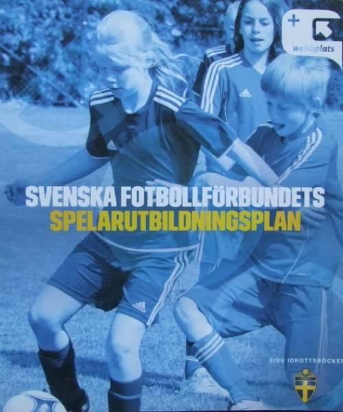Svenska fotbollförbundets spelarutbildningsplan; Peter Brusvik, Anders Bengtsson; 2015