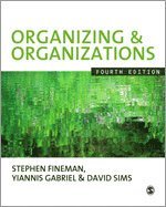 Organizing & Organizations; Stephen Fineman; 2009