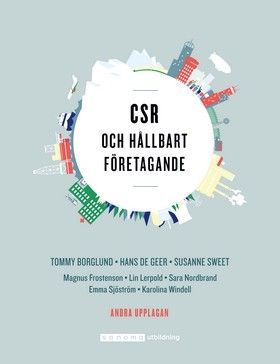 CSR och hållbart företagande E-bok; Hans De Geer, Tommy Borglund, Susanne Sweet, Magnus Frostenson, Lin Lerpold; 2017